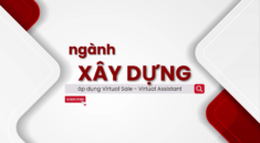 Ứng dụng giải pháp Virtual Sale hoặc Virtual Assistant đối với ngành Xây Dựng - Công Ty Xây Dựng