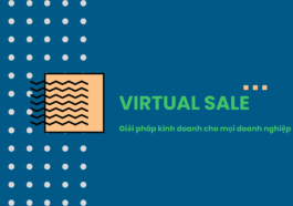 Virtual Sale - Giải pháp kinh doanh cho mọi doanh nghiệp